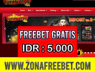 SukaSlot99 Freebet Rp 5.000 Tanpa Deposit