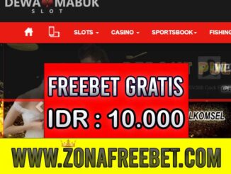 DewaMabukSlot Bonus Freebet Gratis Rp 10.000 Tanpa Deposit