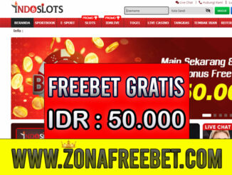 INDOSlots Freebet Gratis Rp 50.000 Tanpa Deposit
