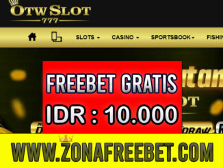 OTWSlot777 Freebet Gratis Rp 10.000 Tanpa Deposit