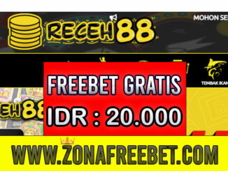 Receh88 Freebet Gratis Rp 20.000 Tanpa Deposit