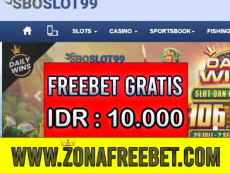 SBOSLOT99 Freebet Gratis Rp 10.000 Tanpa Deposit