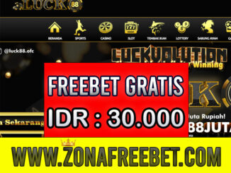 Luck88 Freebet Gratis Rp 30.000 Tanpa Deposit