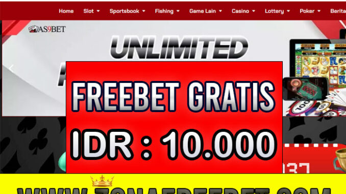 AS9Bet Freebet Gratis Rp 10.000 Tanpa Deposit AS9Bet Freebet Gratis Rp 10.000 Tanpa Deposit
