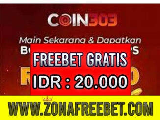 Coin303 Bonus Freebet Rp 20.000 Tanpa Deposit