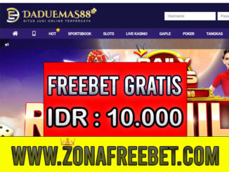 DaduEmas88 Freebet Gratis Rp 10.000 Tanpa Deposit