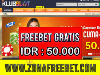 Klubslot Freebet Gratis Tanpa Deposit Rp 50.000