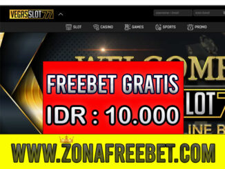 VegasSlot77 Freebet Gratis Rp 10.000 Tanpa Deposit