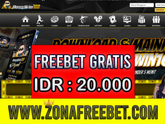 BossWin168 Freebet Gratis Rp 20.000 Tanpa Deposit