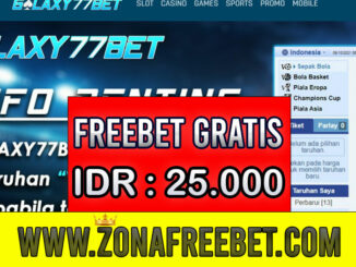 Galaxy77Bet Freebet Gratis Rp 25.000 Tanpa Deposit