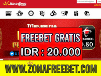 MacauDewa Freebet Gratis Rp 20.000 Tanpa Deposit