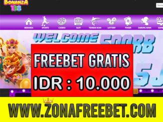 Bonanza138 Freebet Gratis Rp 10.000 Tanpa Deposit