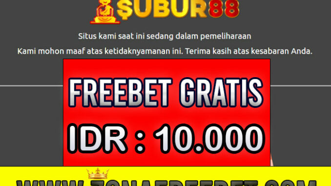 Subur88 Freebet Gratis Rp 10.000 Tanpa Deposit