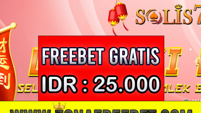 SOLIS77 Freebet Gratis Rp 25.000 Tanpa Deposit SOLIS77 Freebet Gratis Rp 25.000 Tanpa Deposit